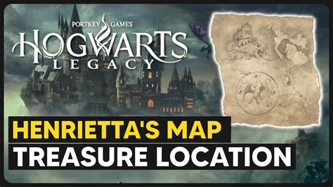 where is henriettas treasure|Hogwarts Legacy: Henriettas map treasure location。